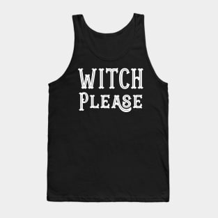 Cute Halloween Costumes Witch Please Tank Top